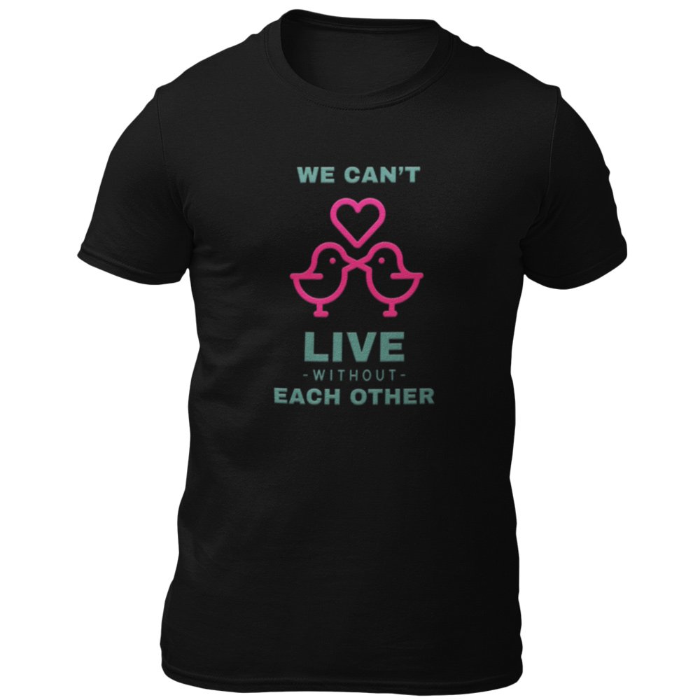 Pure Cotton Bio-Washed T-Shirt Chest Printed - We Can't Live Without Each Other Design-by ZingerTees-Set of 2 Couple Tees-EL9120255 - Image 4